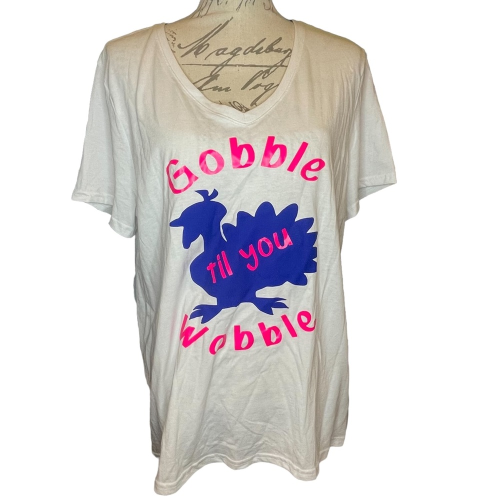Womens XL Time and Tru brand “Gobble til you Wobble” T-shirt